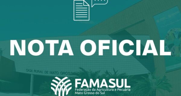 Nota Oficial das Entidades do Agro de MS
